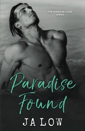 Paradise Found: Steamy Billionaire Romance (The Paradise Club) Paperback  June 8, 2022